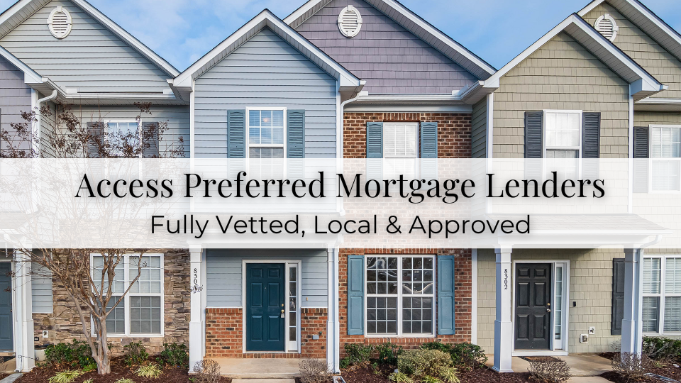 Townhomes with banner reading “Access Preferred Mortgage Lenders” and “Fully Vetted, Local & Approved”