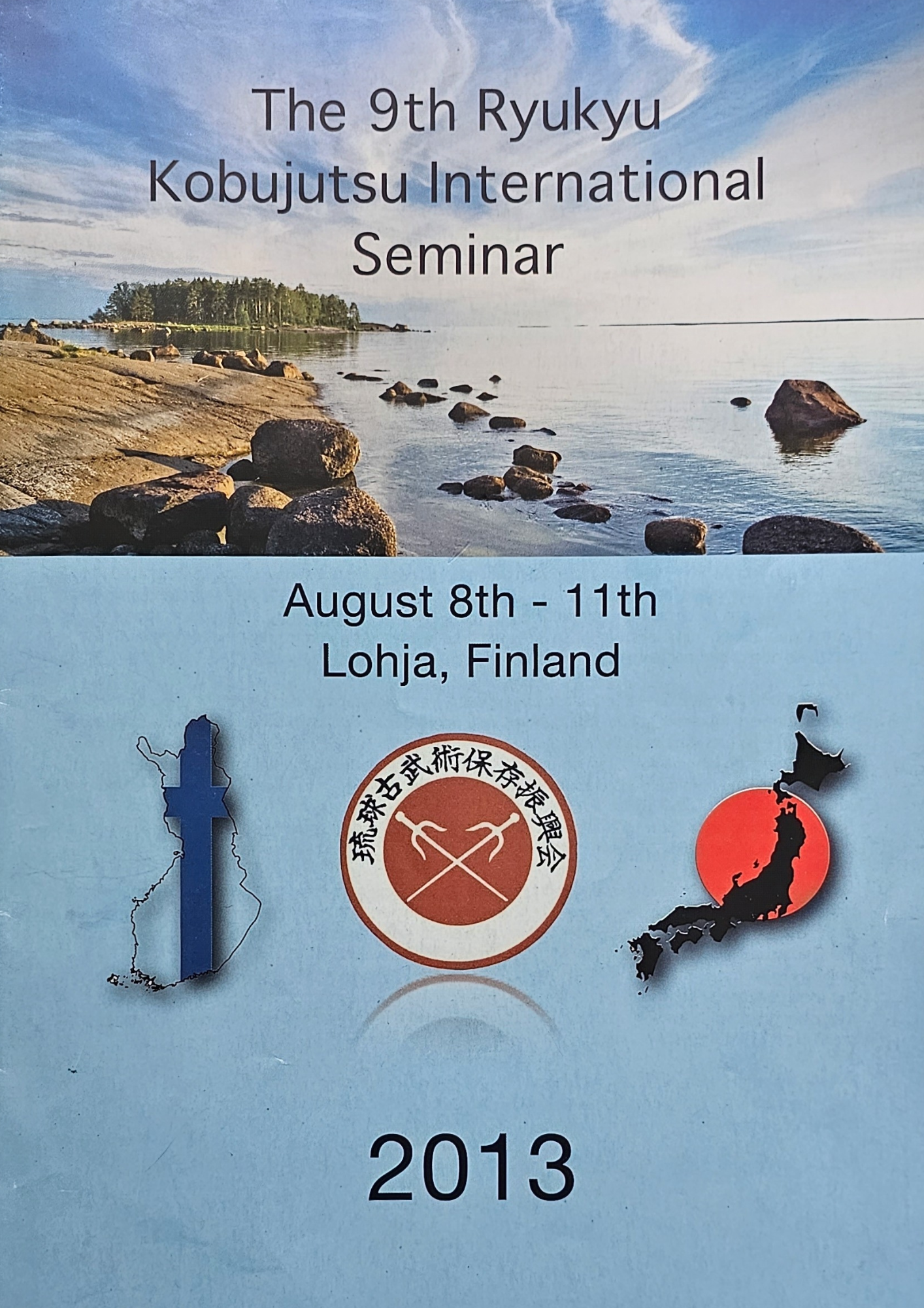 Poster voor het 9e Internationale Ryukyu Kobujutsu Seminar, 8-11 augustus 2013 in Lojo, Finland.