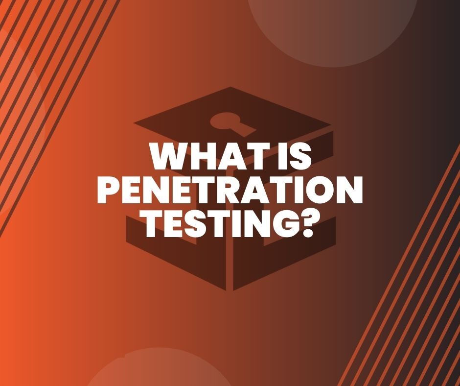 What is Penetration Testing
