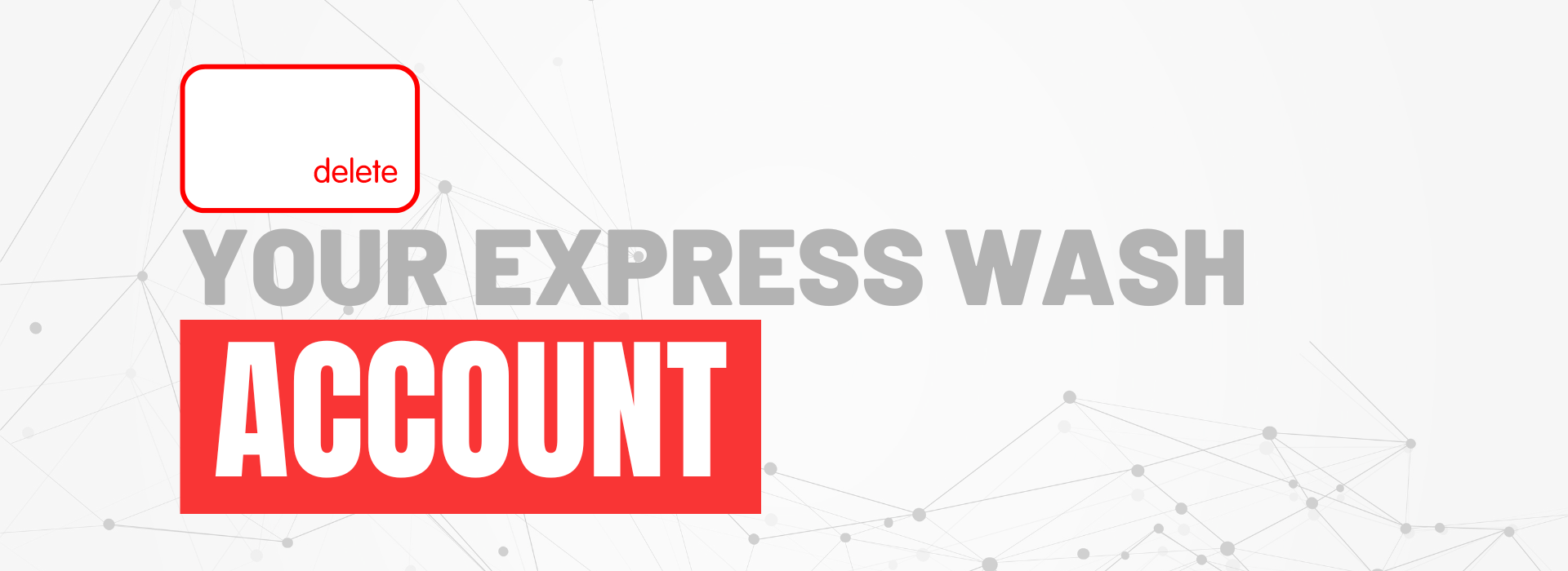 Delete Your Express Wash Account