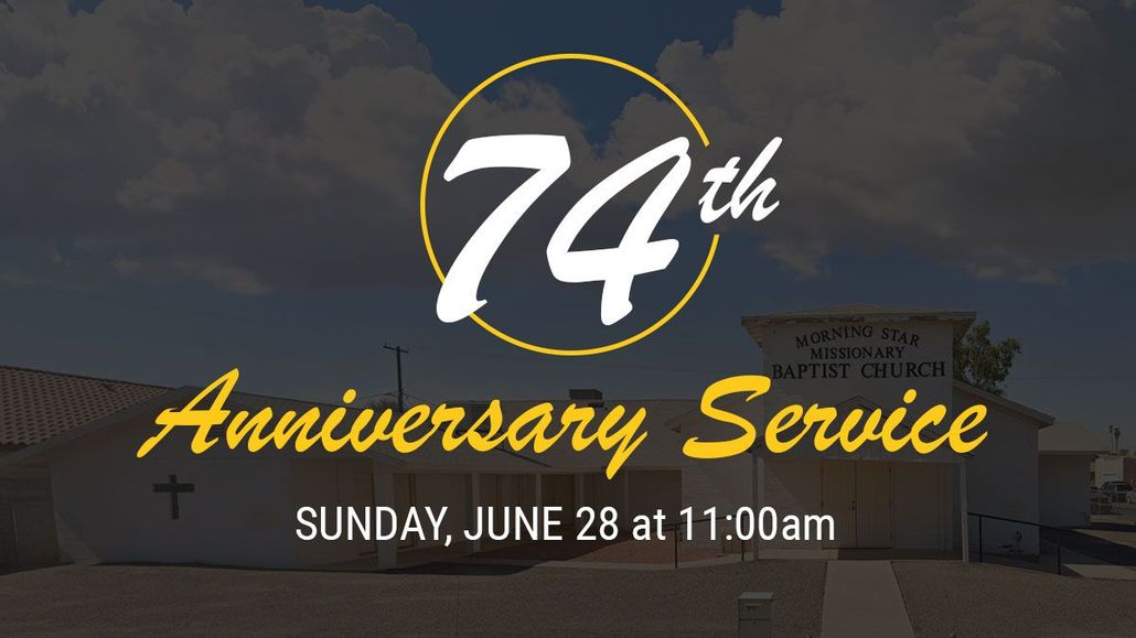 74th Anniversary Service flyer with church exterior, Sunday, June 28 at 11:00am