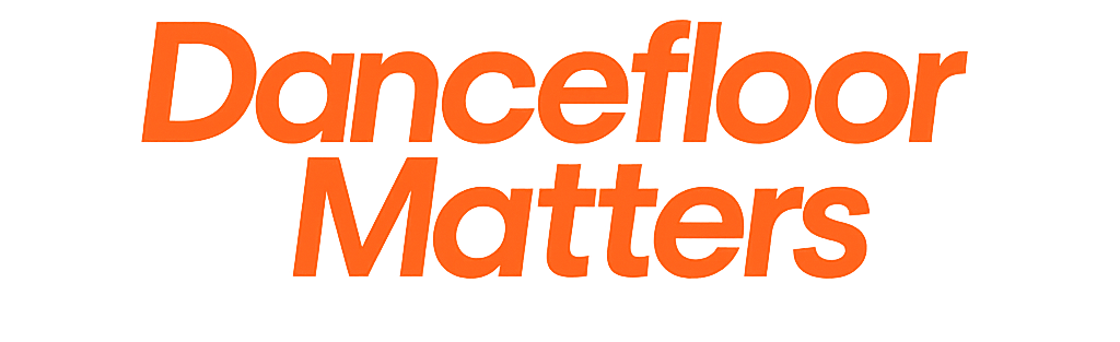 Dancefloor Matters