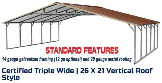 Triple-wide 26x21 vertical roof carport with galvanized framing and brown roof, labeled standard features.