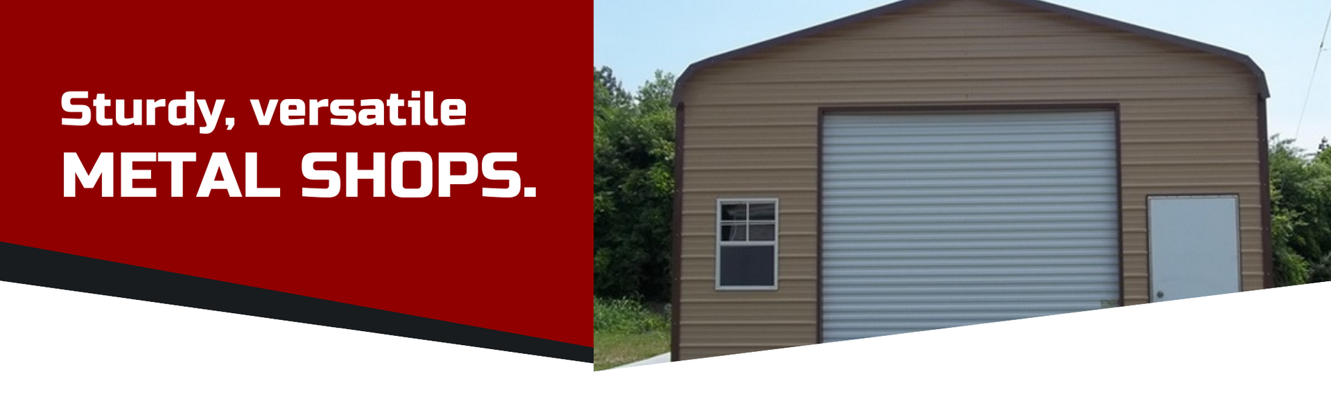 Promotional graphic of a metal shop building with the text “Sturdy, versatile METAL SHOPS.”