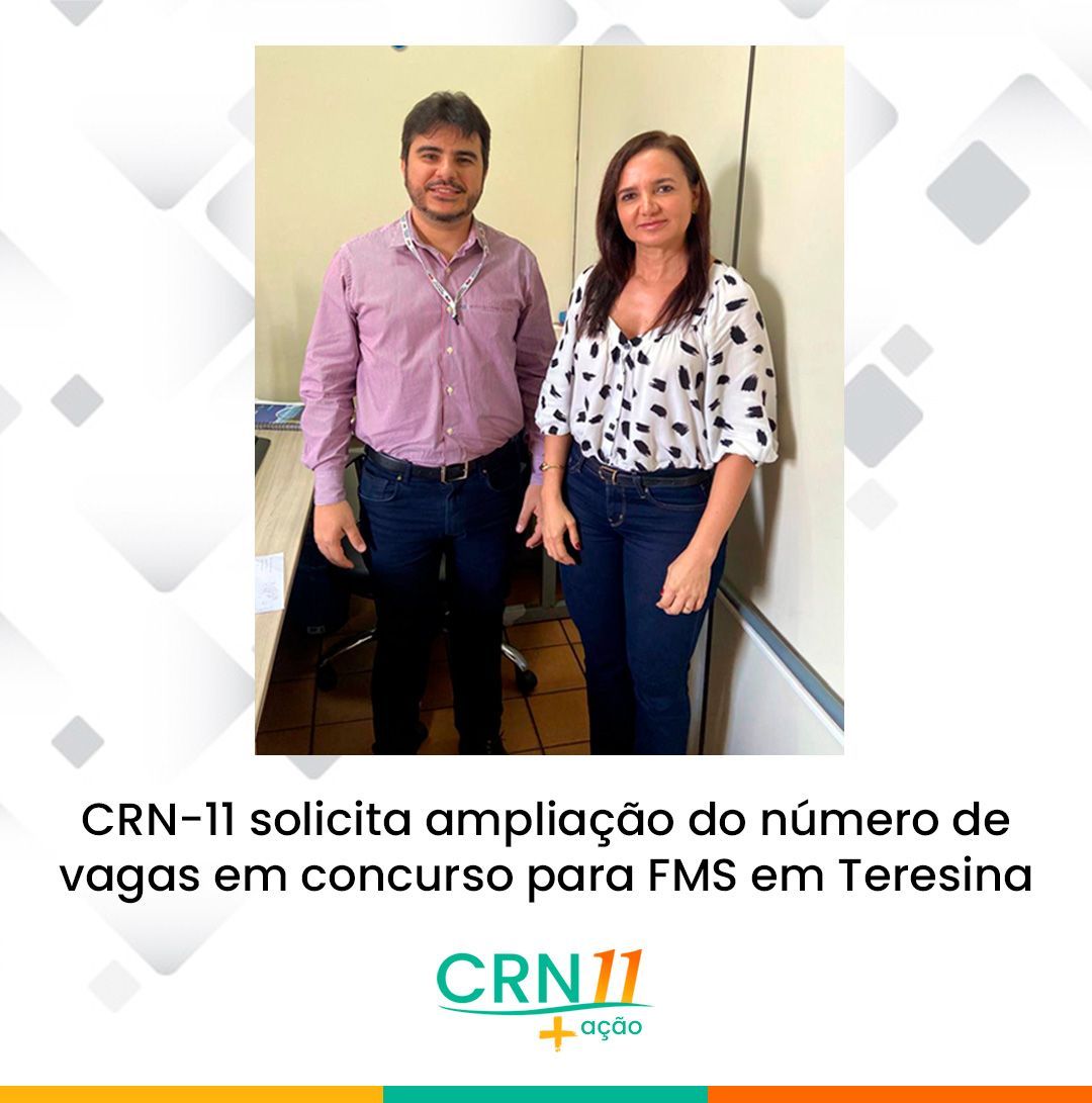 CRN-11 solicita ampliação de vagas em concurso para FMS em Teresina, com foto de dois profissionais