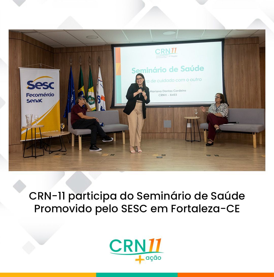CRN-11 no Seminário de Saúde do Sesc em Fortaleza, com palestrante no palco e painel ao fundo.