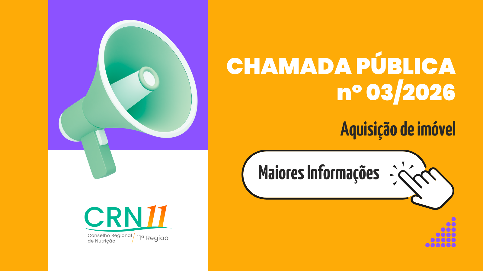 Banner laranja e roxo da CRN11 anunciando “Chamada Pública nº 03/2025” para aquisição de imóvel, com botão “Maiores Informações”.