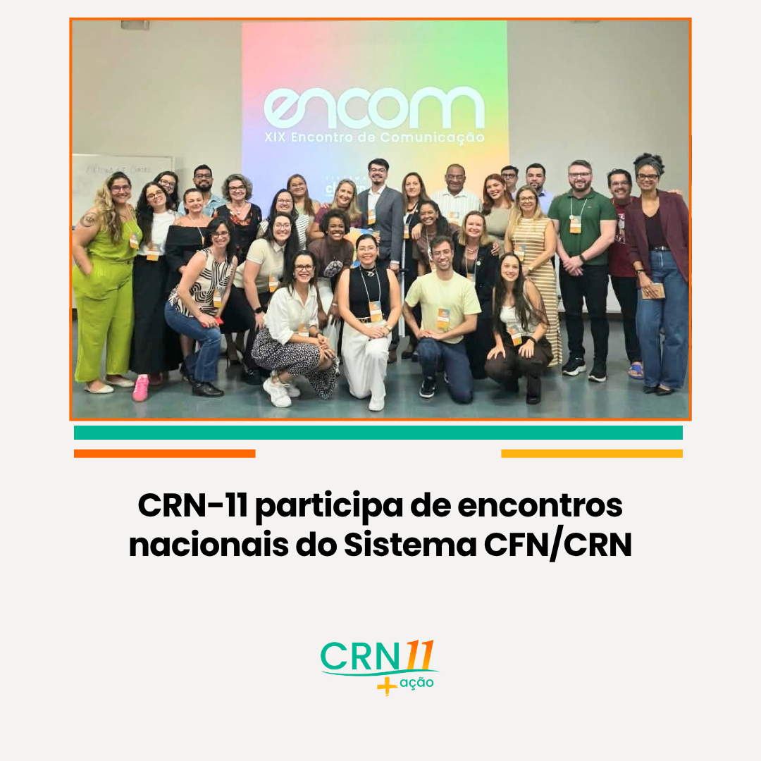 Grupo posa em evento do CRN-11, com faixa “CRN-11 participa de encontros nacionais do Sistema CFN/CRN”.