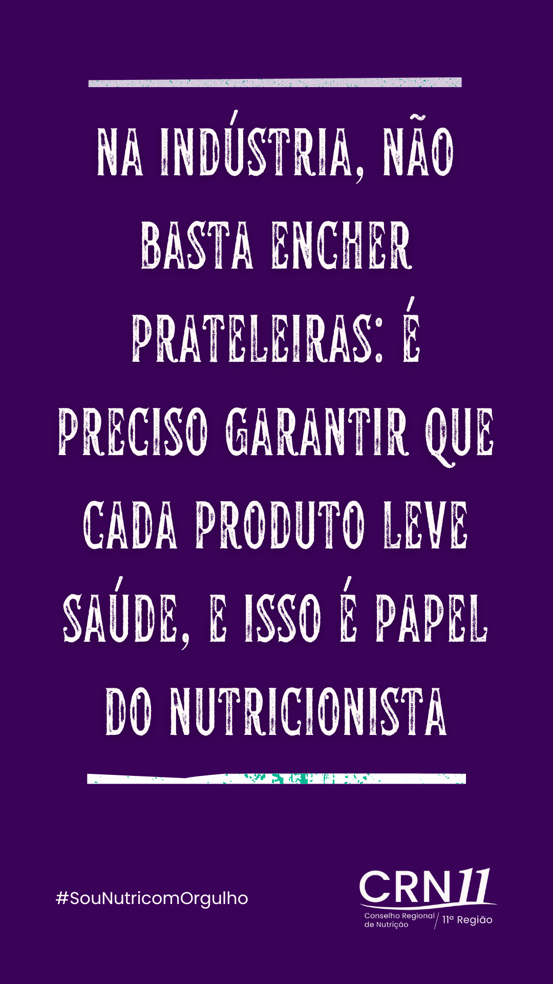 Cartaz roxo com texto branco: “Na indústria, não basta enxergar; é preciso também saber o que cada produto leva.”