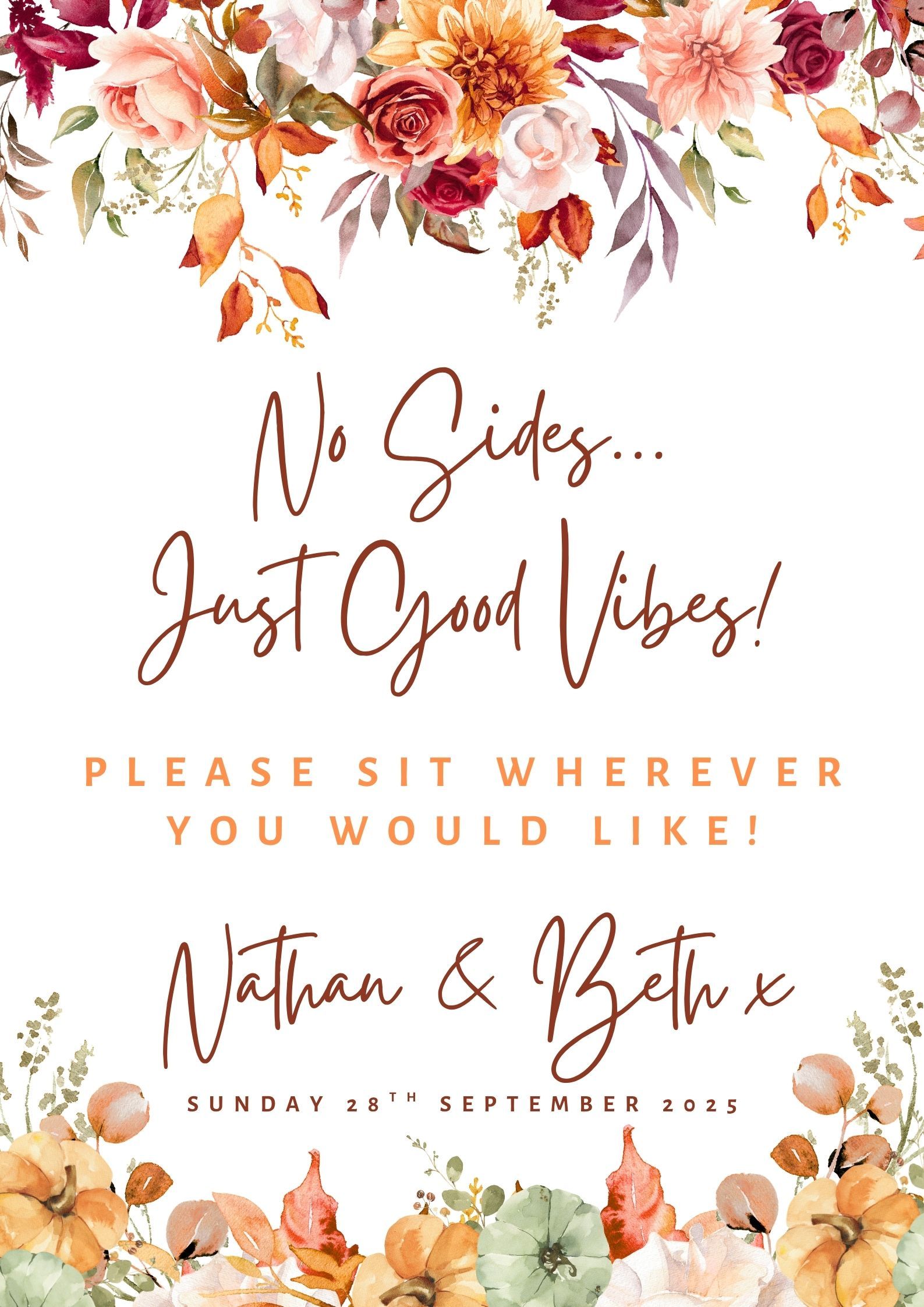 Wedding sign with watercolor florals: “No sides, just good vibes—please sit wherever you would like!”