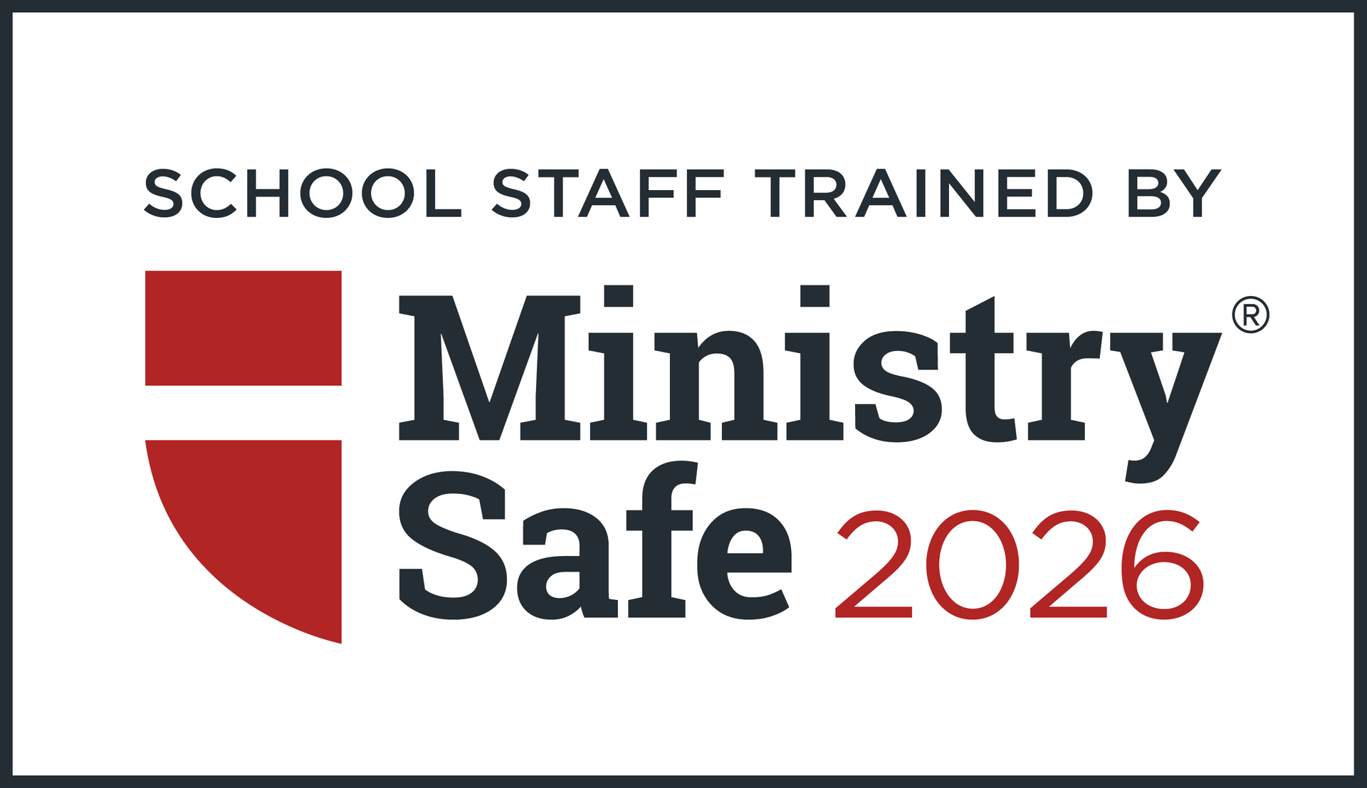 School staff trained by Ministry Safe 2026 logo with red shield icon and black-and-red text