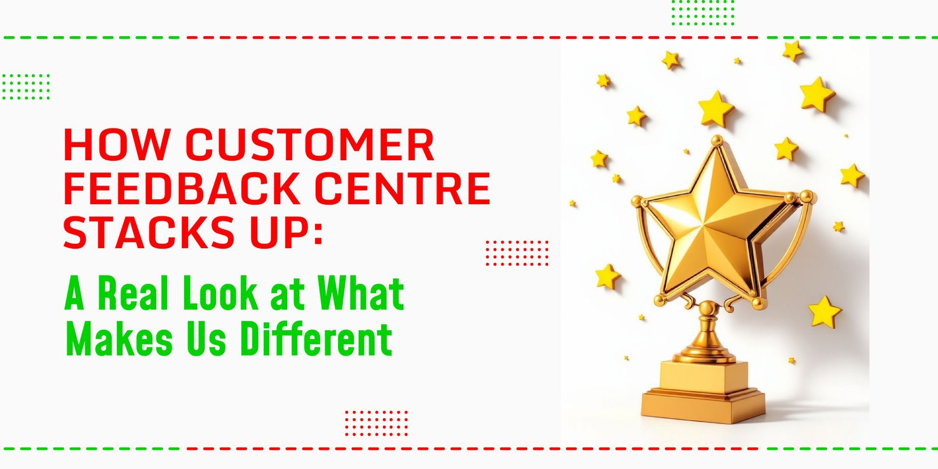 Promotional banner: “How Customer Feedback Centre Stacks Up” with a gold star trophy on the right