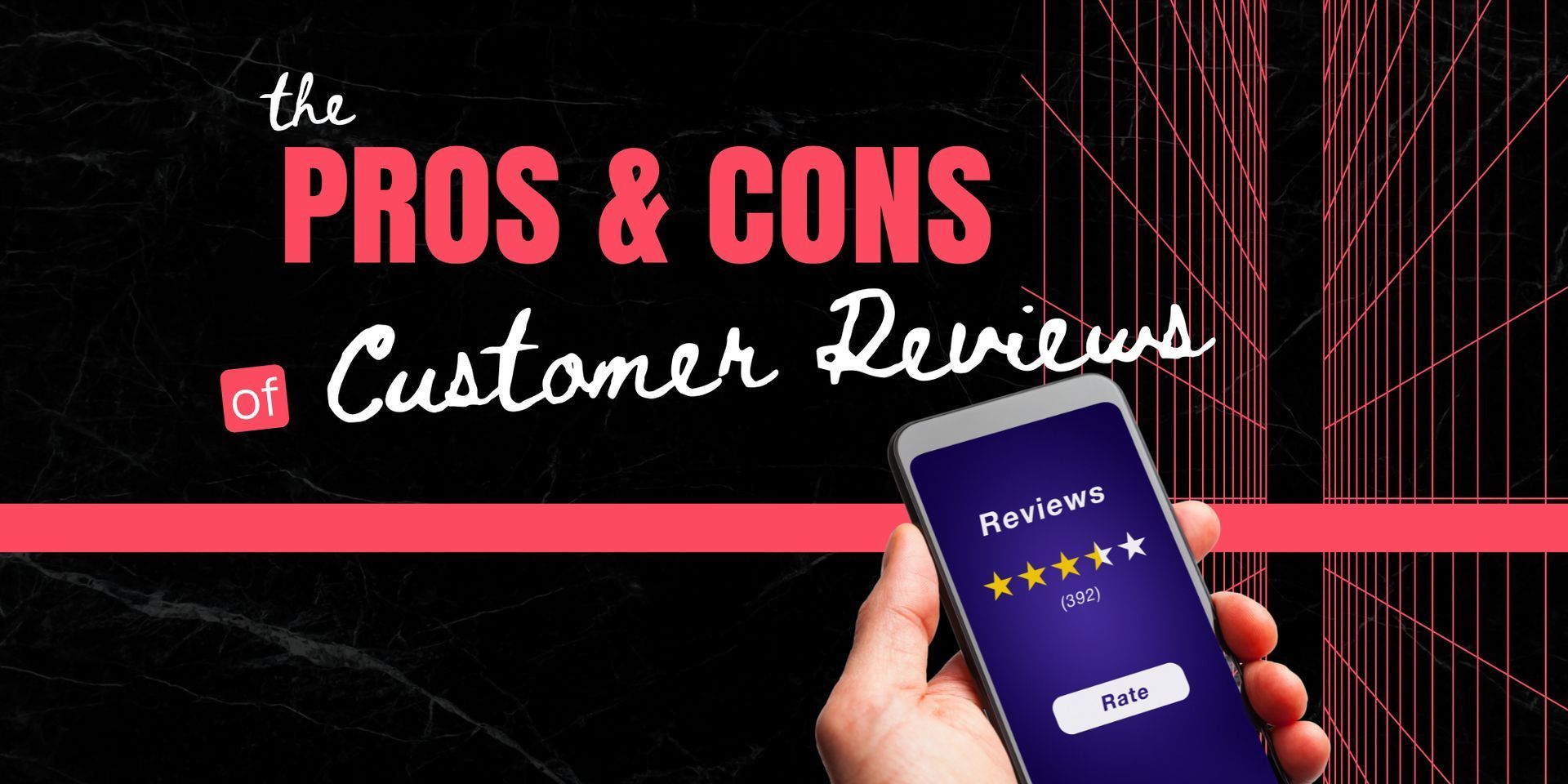 Promotional graphic reading “The Pros & Cons Customer Reviews” with a hand holding a smartphone