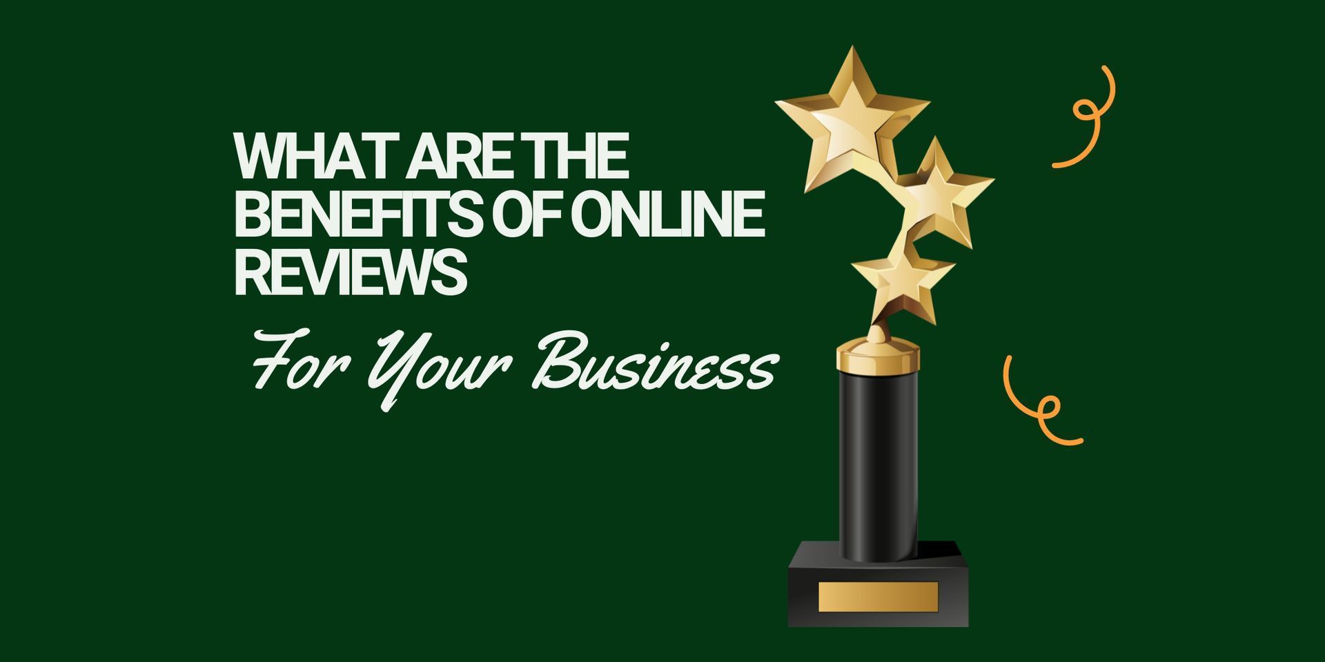 Graphic asking “What are the benefits of online reviews for your business” beside a gold trophy on green background