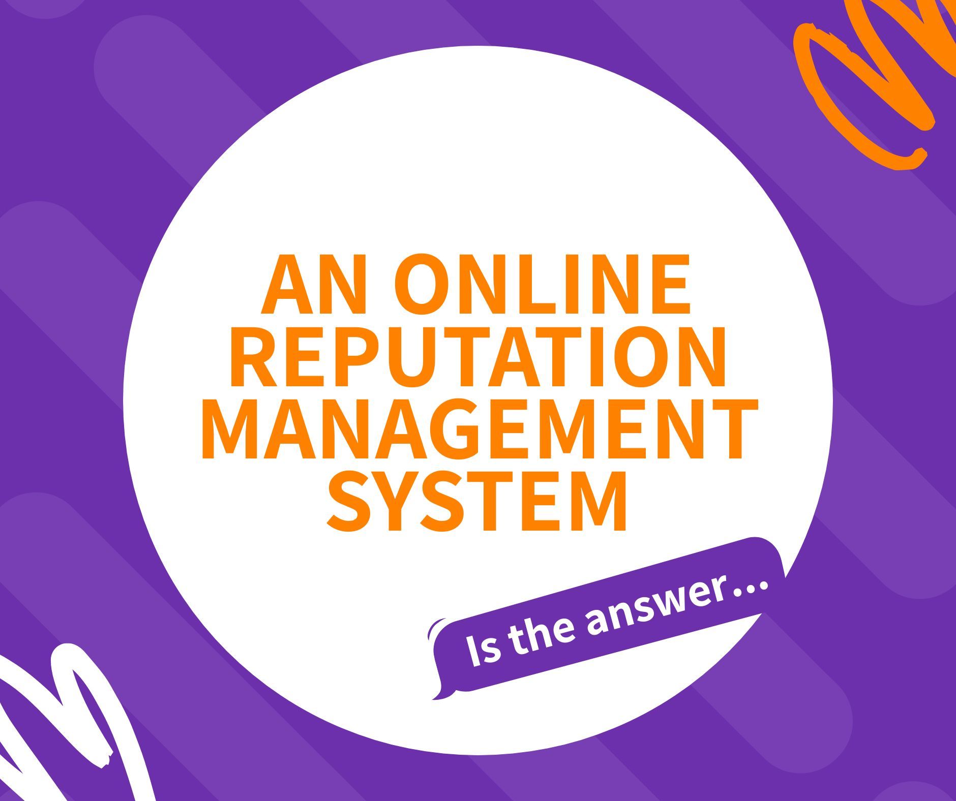 Purple promo graphic reading “An online reputation management system is the answer…”