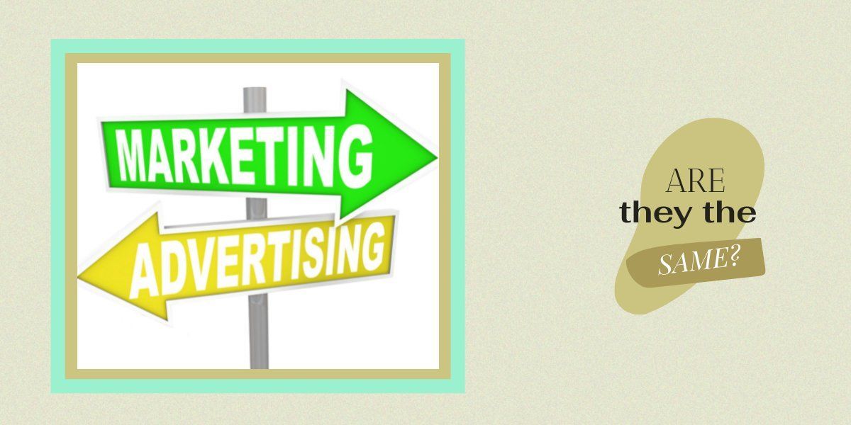 Signpost labeled “Marketing” and “Advertising” with text asking, “Are they the same?”