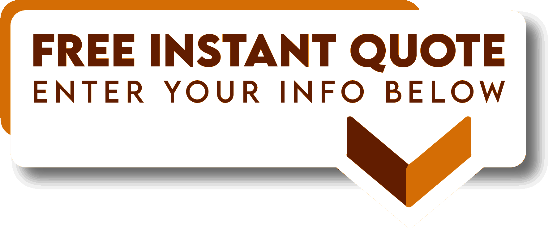 A free instant quote enter your info below button with an arrow pointing down.