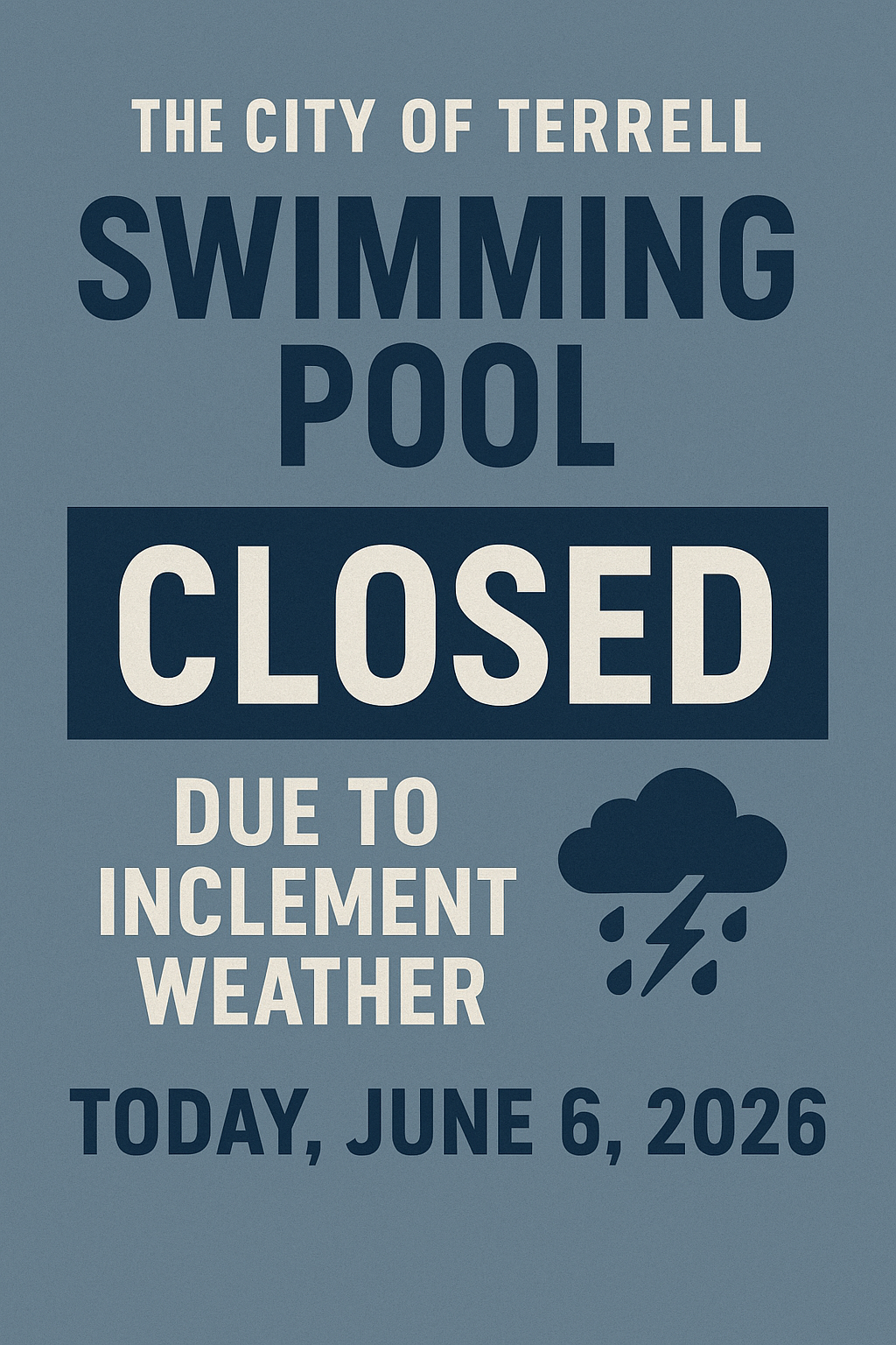 City of Terrell swimming pool closed sign due to inclement weather, June 6, 2026.