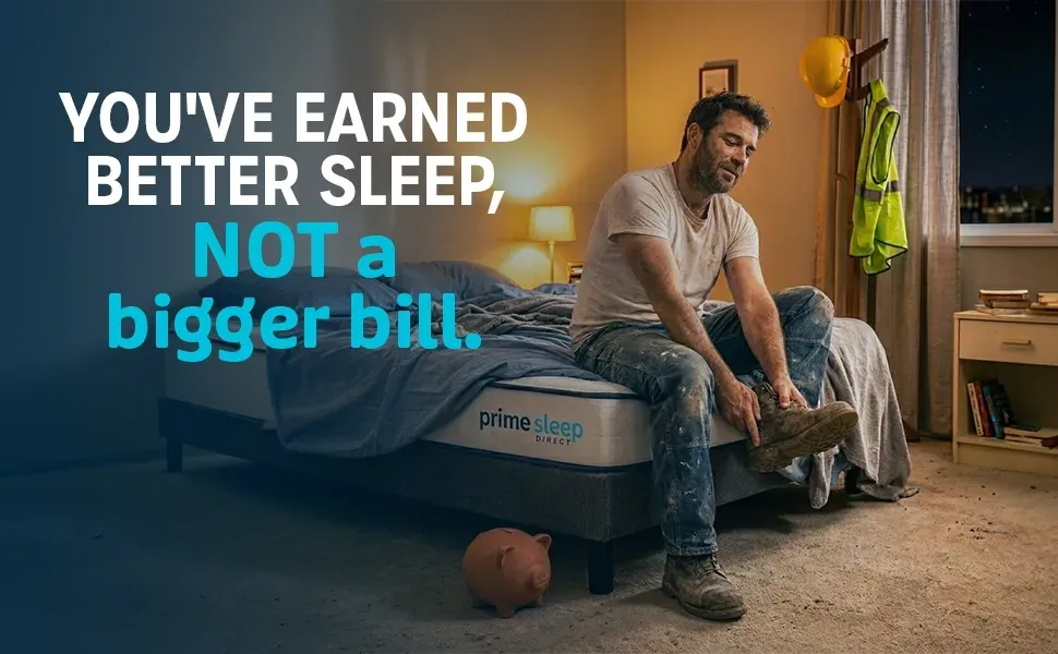Man sitting on a bed in a bedroom beside text: “You’ve earned better sleep, not a bigger bill.”