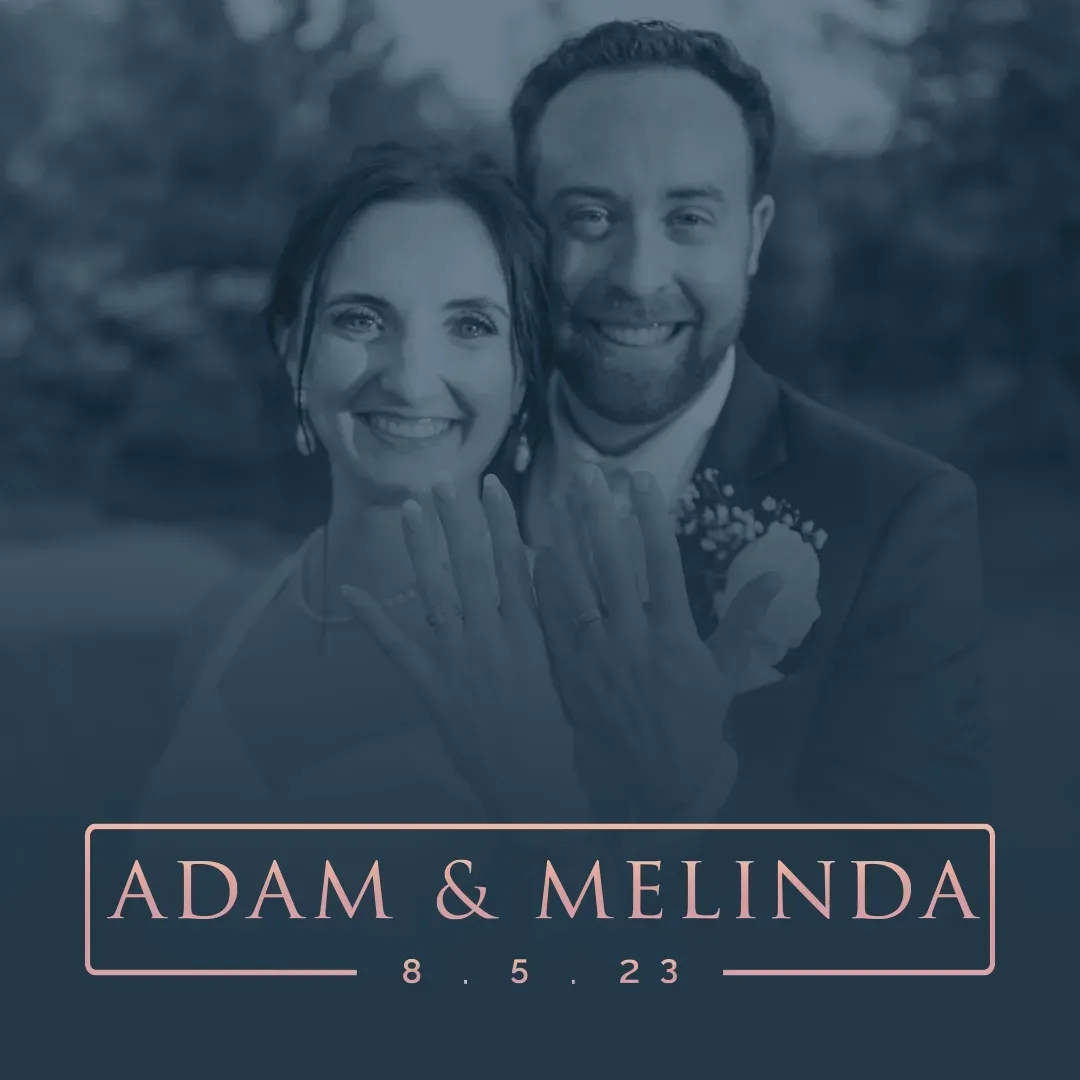 Couple smiling with wedding rings, blue-toned portrait, text reads “ADAM & MELINDA 8.5.23”