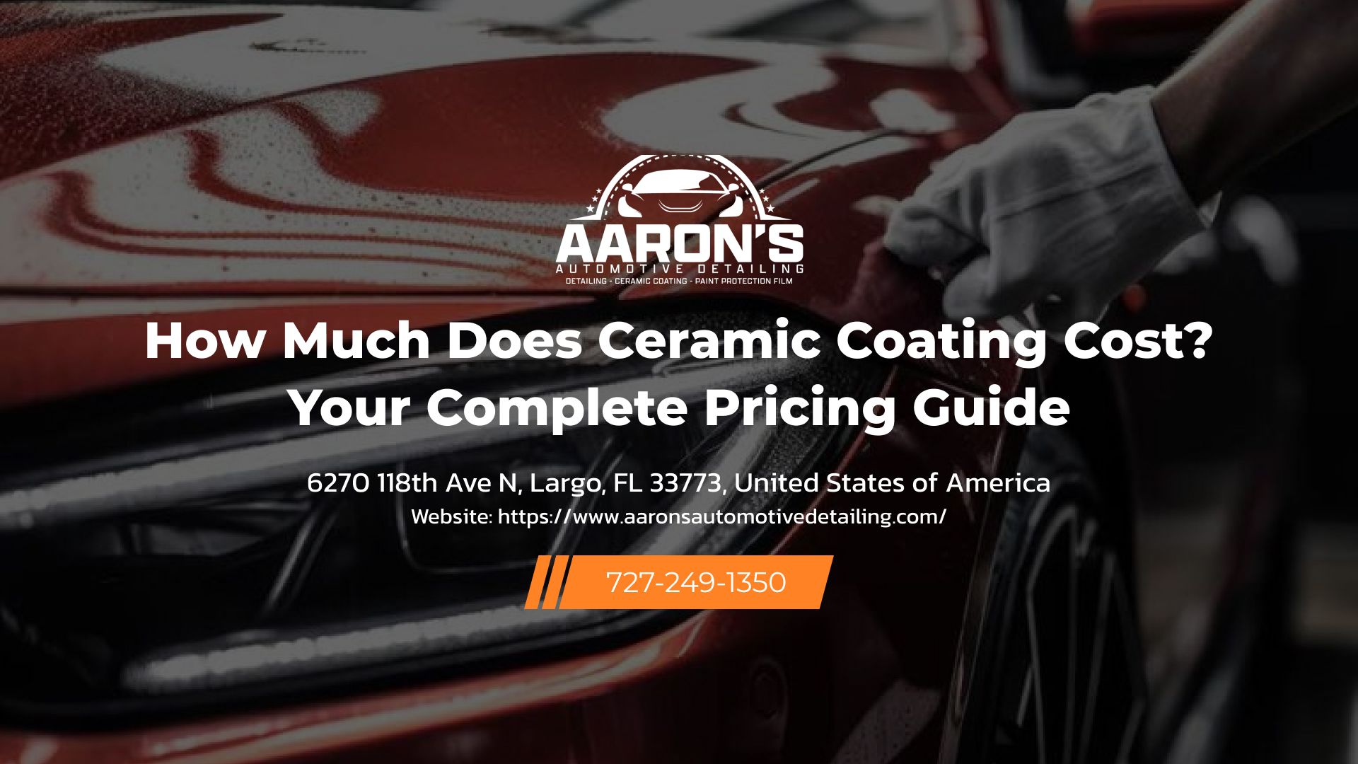 A person applying ceramic coating to a red car. Text: Ceramic Coating cost guide from Aaron's Auto Detailing, Largo, FL.