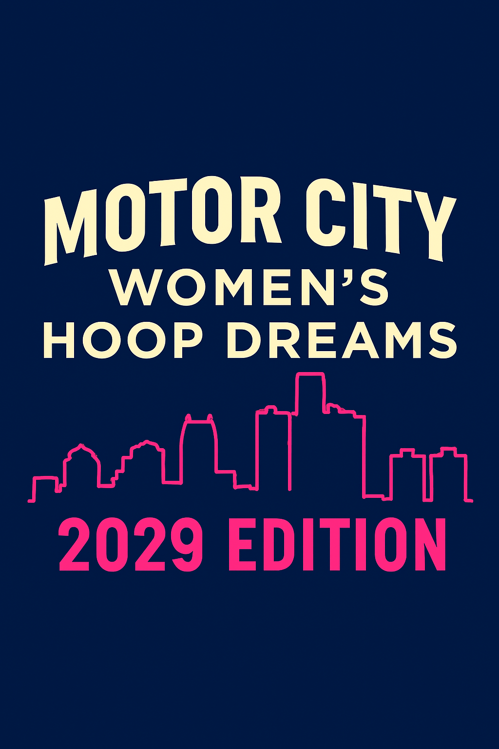 Motor City Women's Hoop Dreams event poster. Dark blue background with skyline and