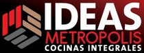 IDEAS METRÓPOLIS COCINAS INTEGRALES