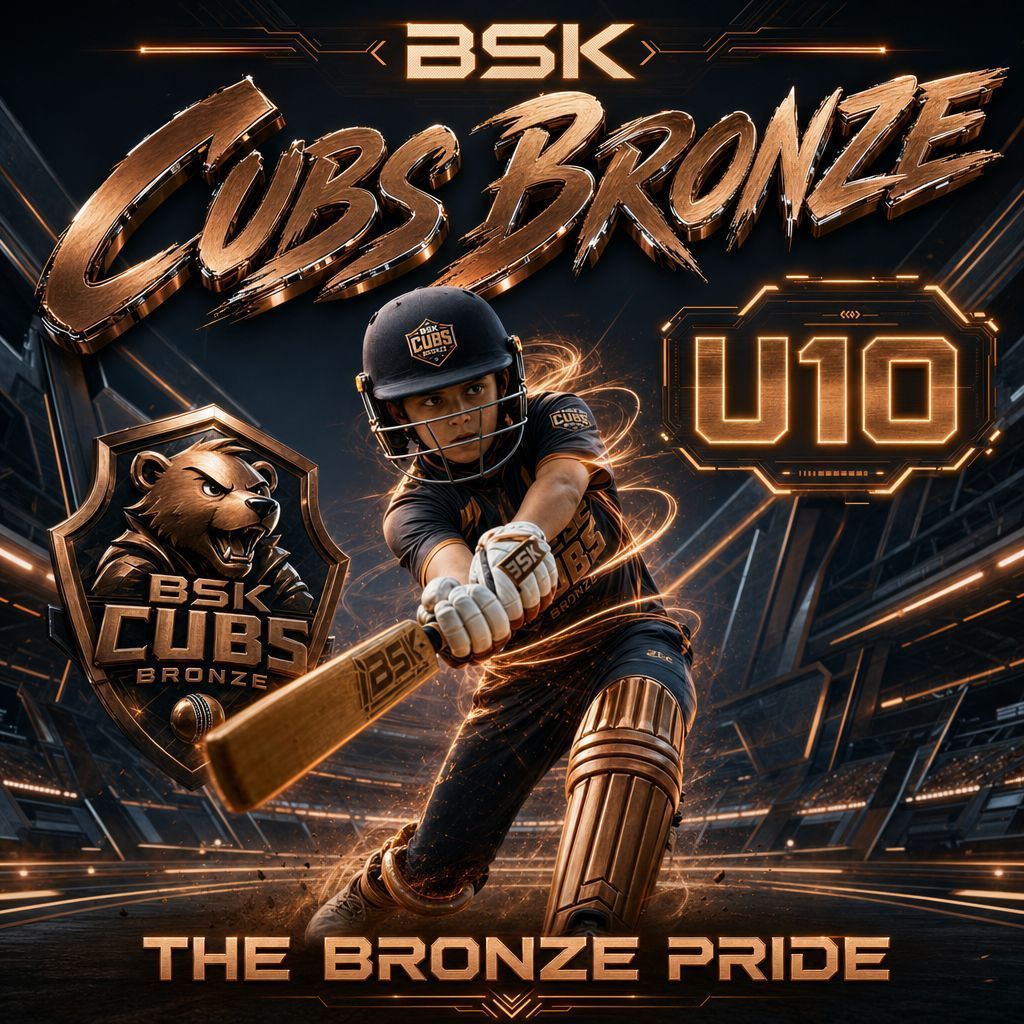 Bronze-themed cricket poster for BSK Cubs Bronze U10, with a bat swing and “The Bronze Pride” text