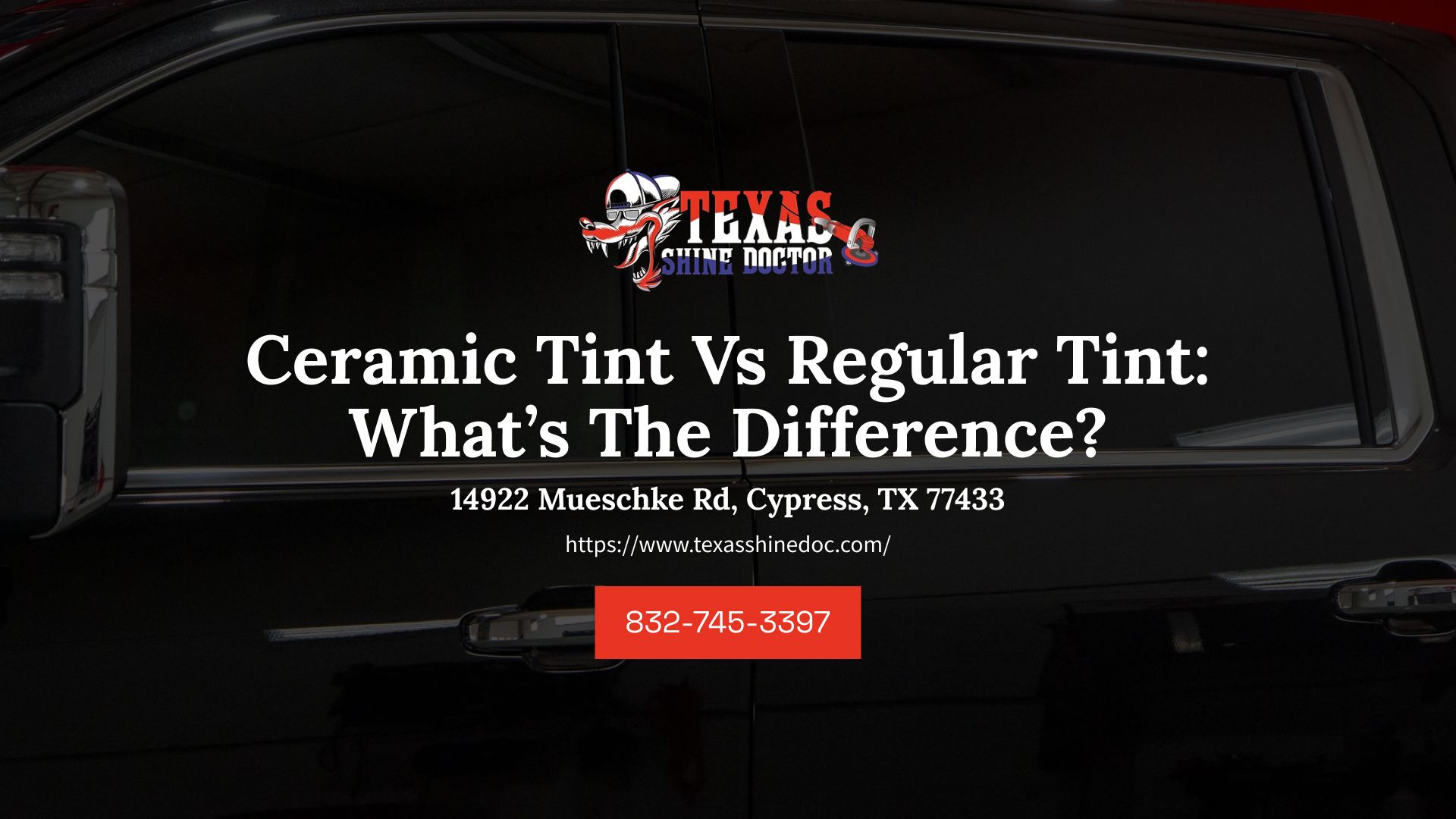 Texas Tints ad: “Ceramic Tint Vs Regular Tint: What’s The Difference?” on a dark car window background