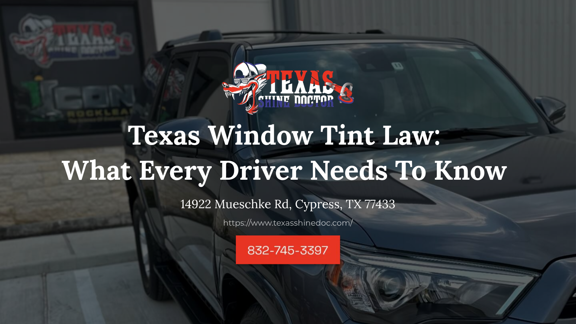 Texas Window Tint Law title graphic over a dark blue car with website and phone number signage