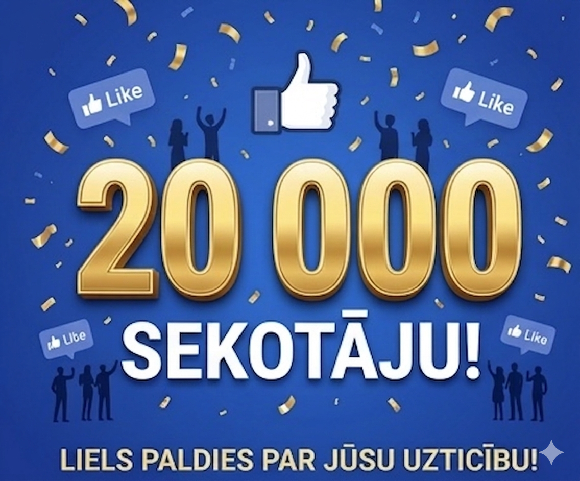 Vai esat jau pievienojušies mūsu 20 000 sekotāju pulkam Facebook