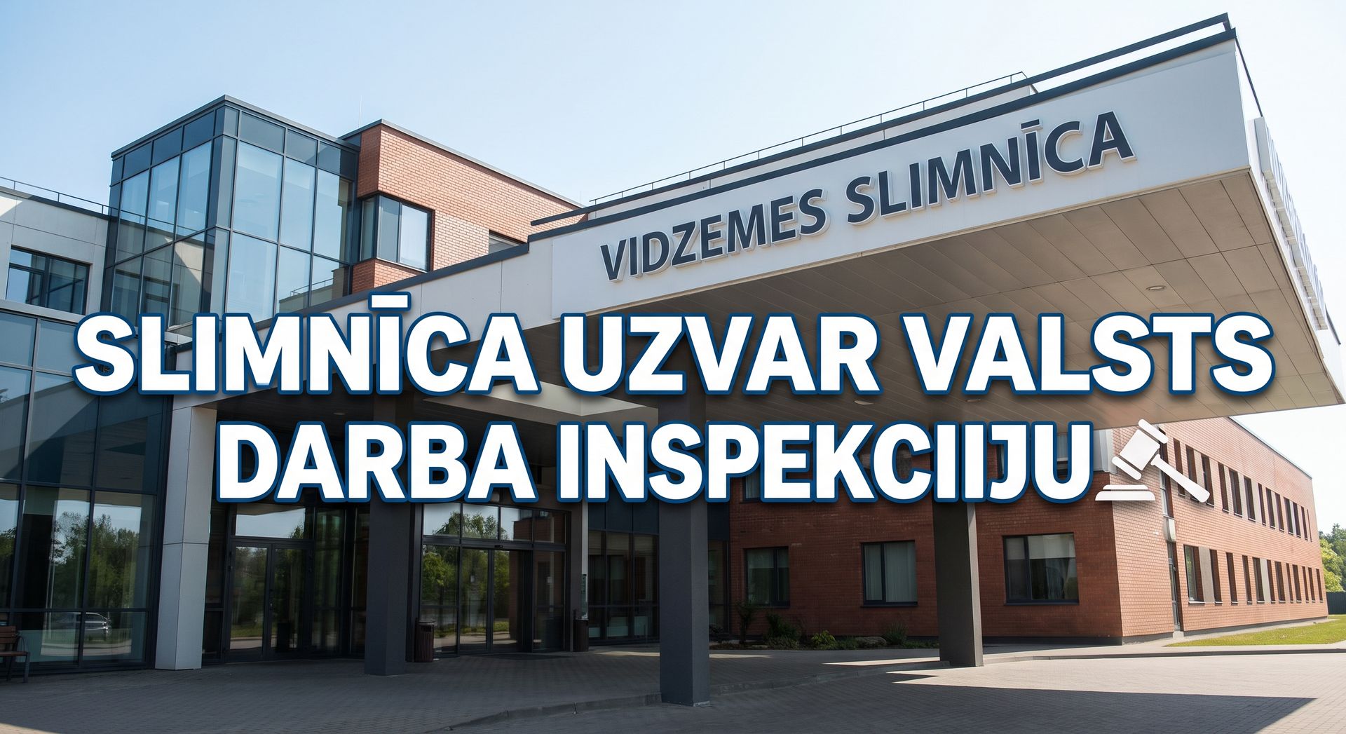Vidzemes slimnīca tiesā uzvar Valsts darba inspekciju