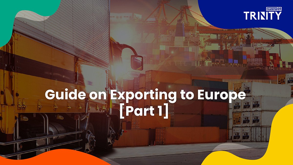 Guide on Exporting to Europe [Part 1]
