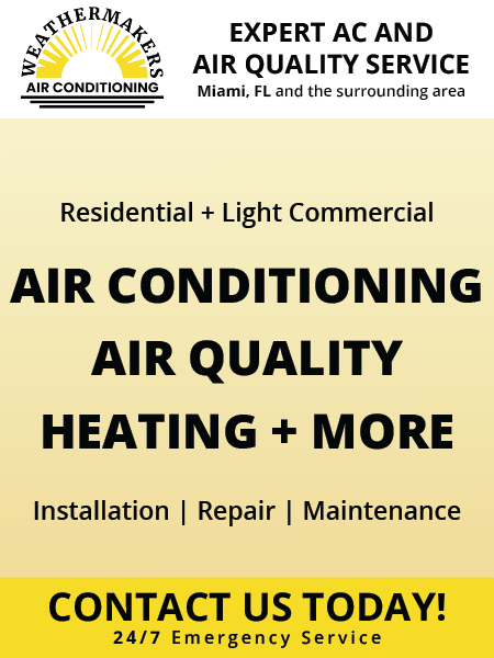 WeatherMaker HVAC ad: air conditioning, air quality, heating, installation, repair, and maintenance in Miami.