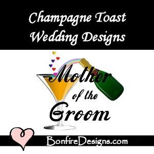 Champagne Toast Mother of The Groom