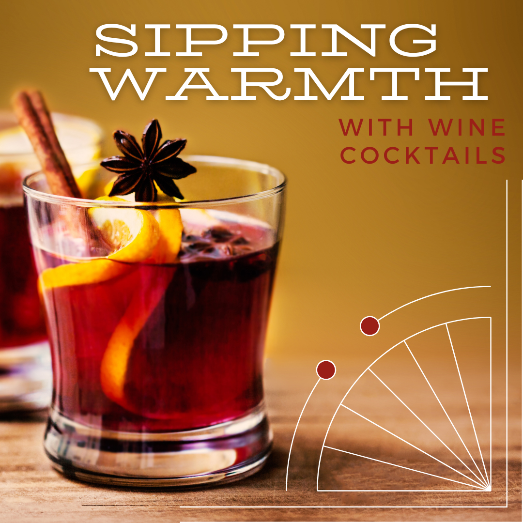 A glass of sipping warmth with wine cocktails