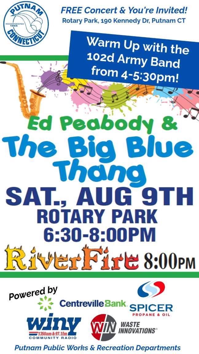 Concert flyer: Ed Peabody & The Big Blue Thang at Rotary Park Aug 9th. Features 102nd Army Band, RiverFire.