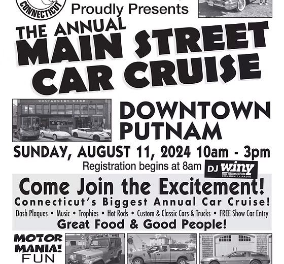 Annual Main Street Car Cruise in downtown Putnam, CT on August 11, 2024. Featuring cars, food, music, and trophies.