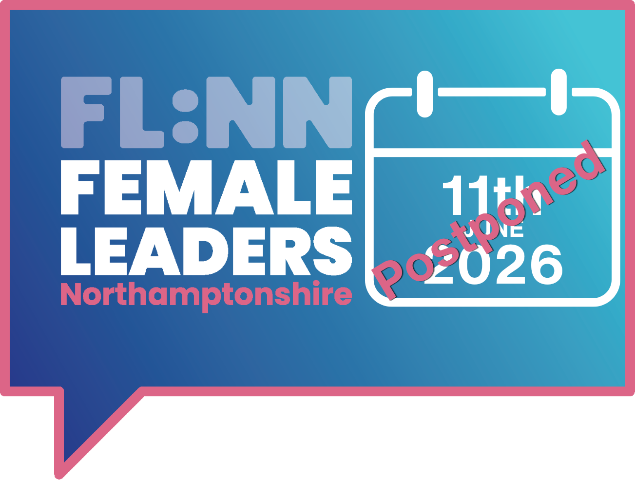 Logo: FL:NN Female Leaders Northamptonshire, with a calendar icon showing postponed. Blue and pink.