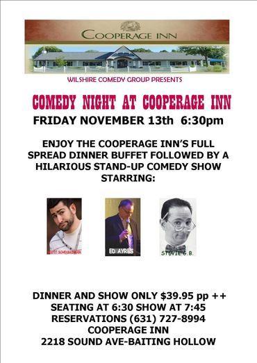 Comedy Night at Cooperage Inn, Fri Nov 13, 6:30 PM. Dinner buffet & stand-up show with comedians.