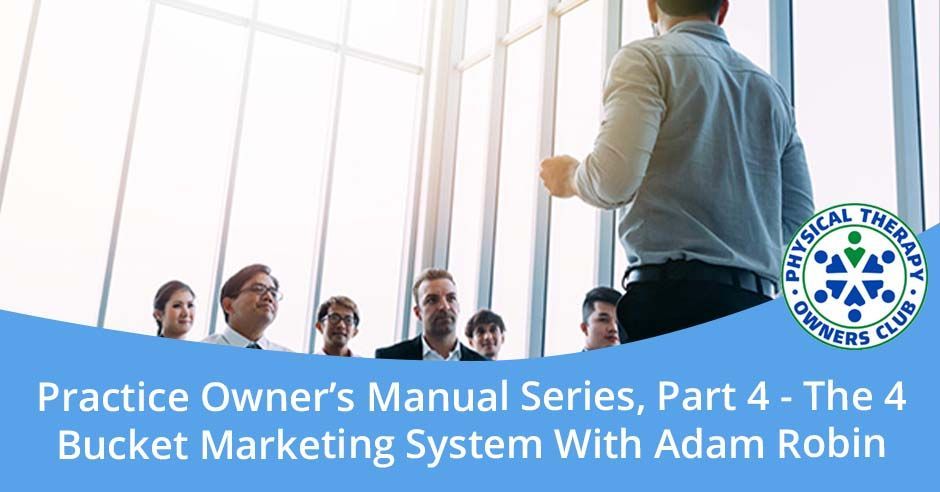 Physical Therapy Owners Club | Adam Robin | Marketing System