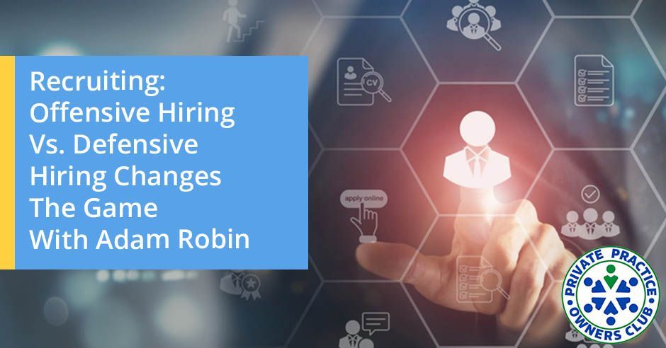 Private Practice Owners Club - Nathan Shields | Offensive Hiring