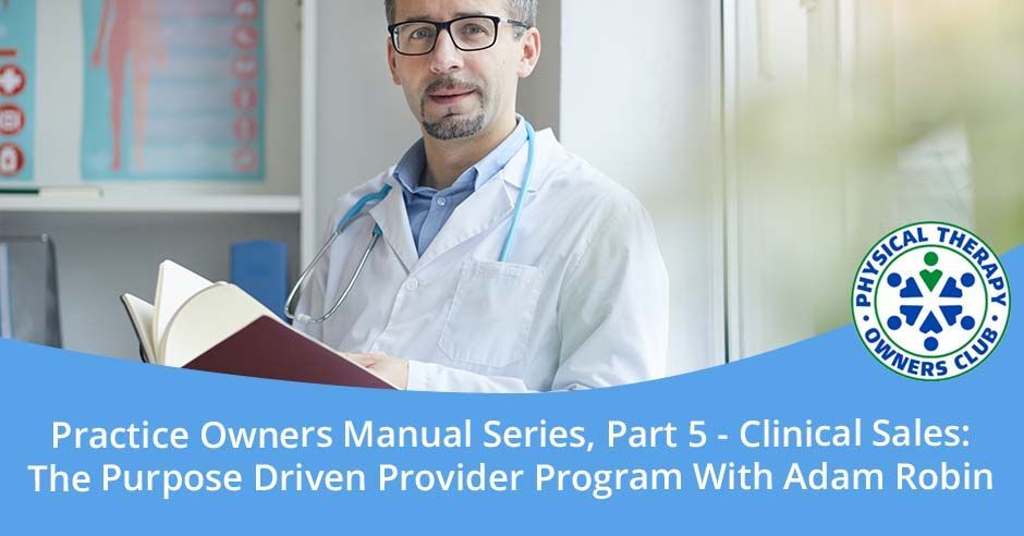 Physical Therapy Owners Club | Adam Robin | Marketing System