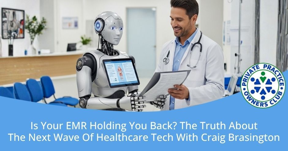 Private Practice Owners Club | Craig Brasington | Healthcare Tech