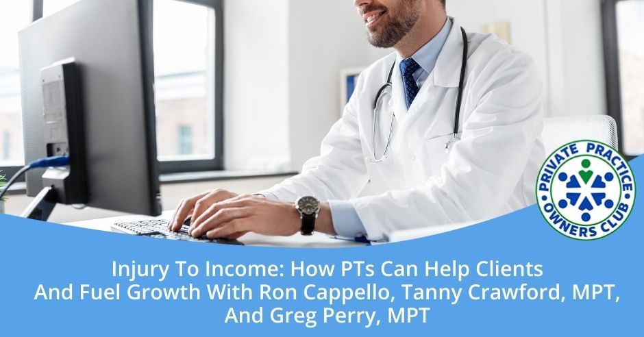 Private Practice Owners Club - Nathan Shields | Ron Cappello, Tanny Crawford, And Greg Perry | Diversify Revenue