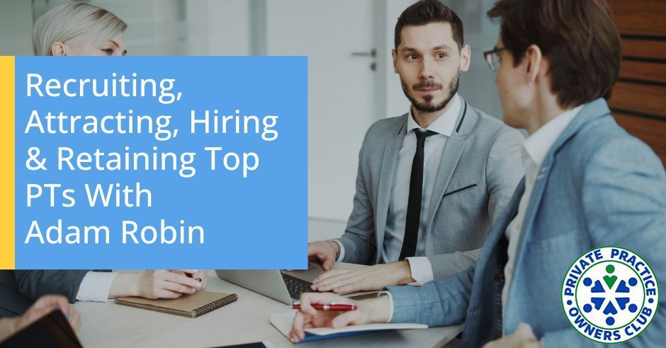 Private Practice Owners Club | Hiring And Retention 