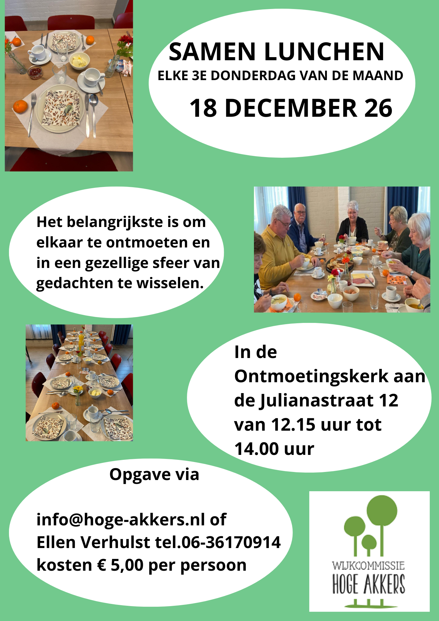 ✨ Uitnodiging voor de Kerstlunch ✨
Beste buurtgenoten,
Heb je op donderdag 18 december tussen 12.15 en 14.00 uur nog geen plannen? Perfect! Want dan schuiven we samen aan voor een kerstlunch die zo gezellig wordt dat zelfs de kerstballen er jaloers op zijn.
Verwacht geen Michelin-sterren, maar wel sterren van de wijk die samen lachen, eten en misschien stiekem een kerstliedje neuriën (vals zingen mag, zolang het hard genoeg is).
Dus trek je vrolijkste kersttrui aan – hoe fouter, hoe beter – en kom smullen, kletsen en genieten. Want zeg nou zelf: een kerstlunch zonder jou is als een kerstboom zonder piek… gewoon niet compleet! HOE MEER ZIELEN HOE MEER VREUGE OPGAVE VIA 06-36170914 OF INFO@HOGE-AKKERS.NL