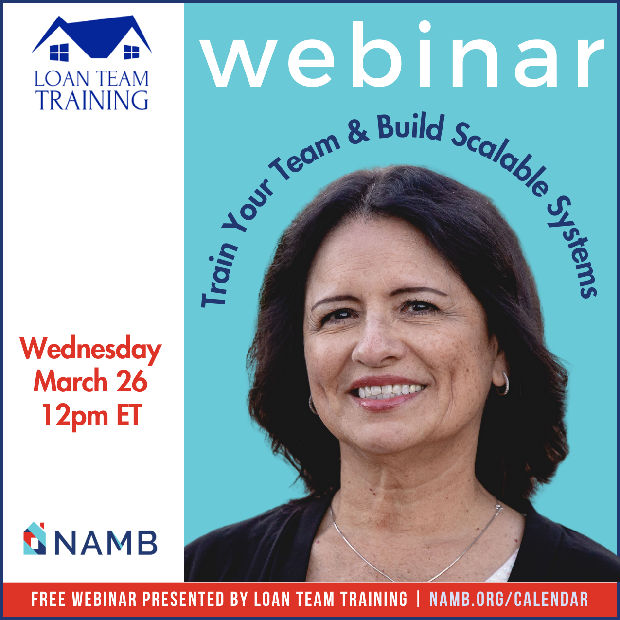 Webinar promo with woman on teal background, Loan Team Training logo, and date: Wednesday, March 26, 12pm ET