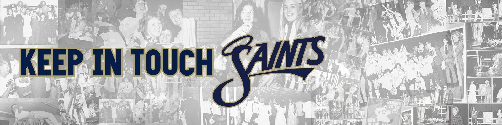 A poster that says keep in touch saints on it
