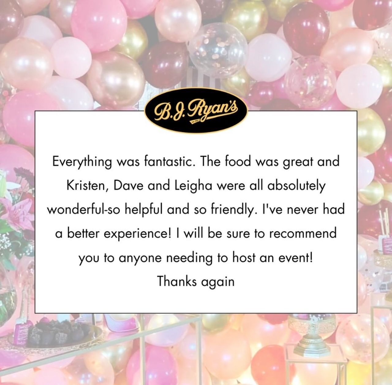 A testimonial for B.J. Ryan's restaurant, displayed over a blurred background of pink and gold balloons.